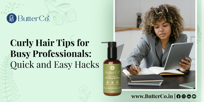 Curly Hair Tips for Busy Professionals: Quick and Easy Hacks