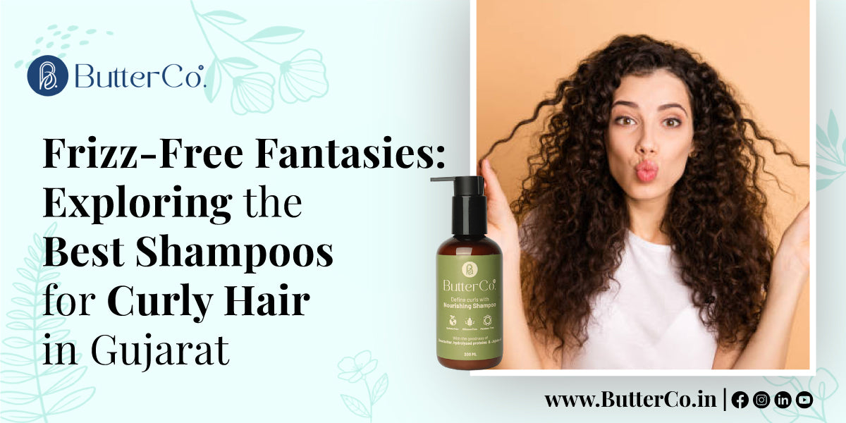 Frizz-Free Fantasies: Exploring the Best Shampoos for Curly Hair in Gujarat