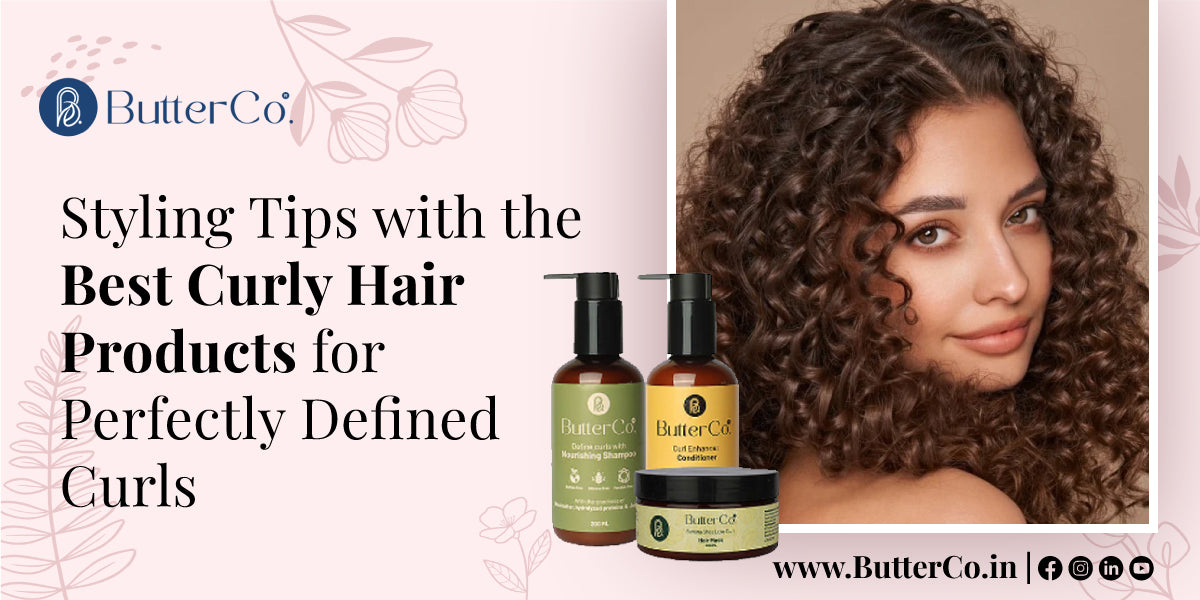 Styling Tips with the Best Curly Hair Products for Perfectly Defined Curls